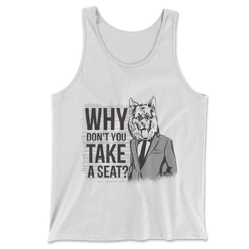 Why Dont You Take A Seat Men/Unisex Tank in White color